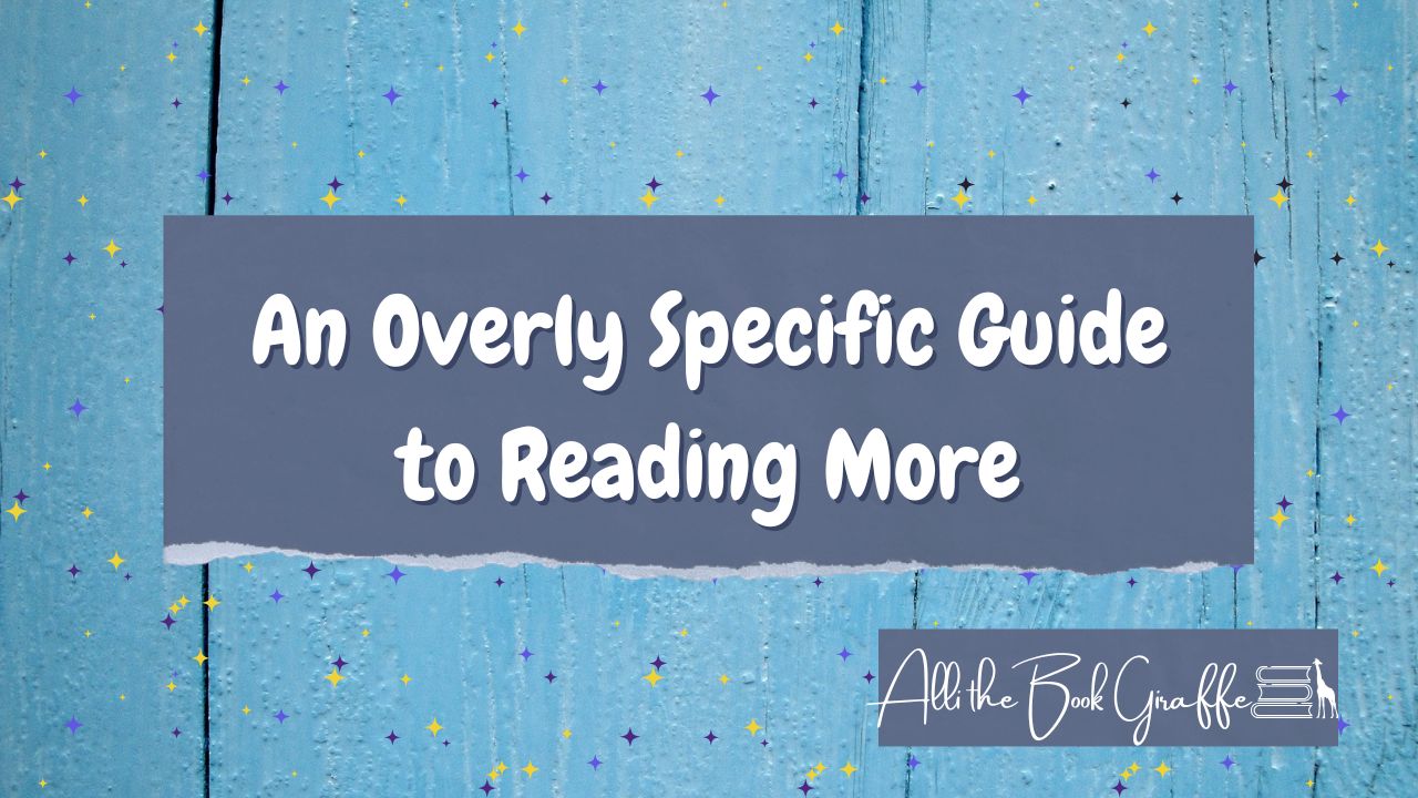 An Overly Specific Guide to Reading More