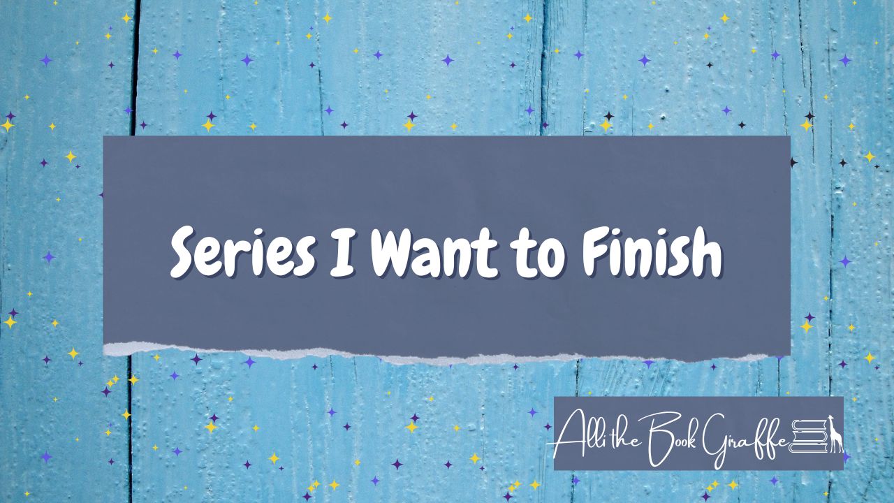 Series I Want to Finish (eventually)