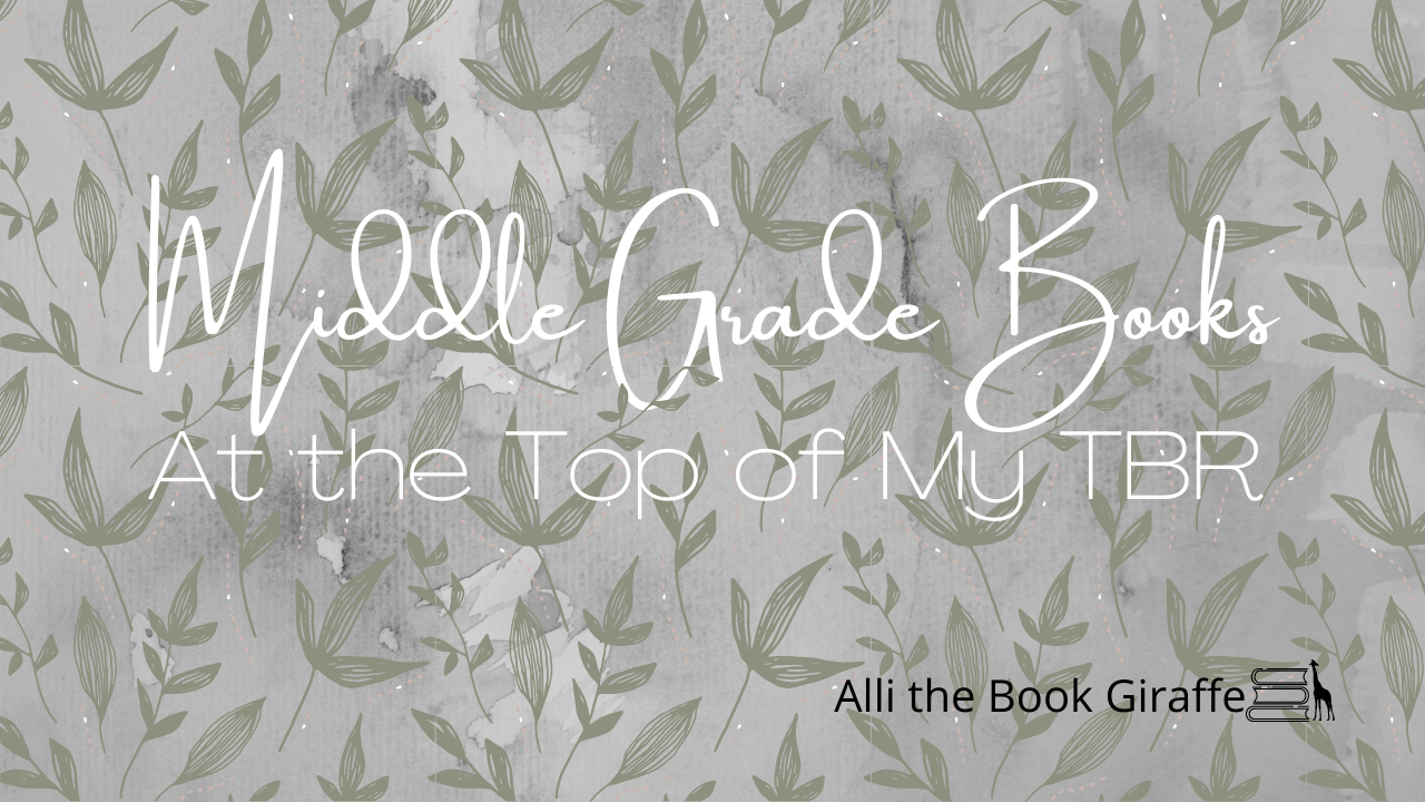 Middle Grade Books at the Top of My TBR