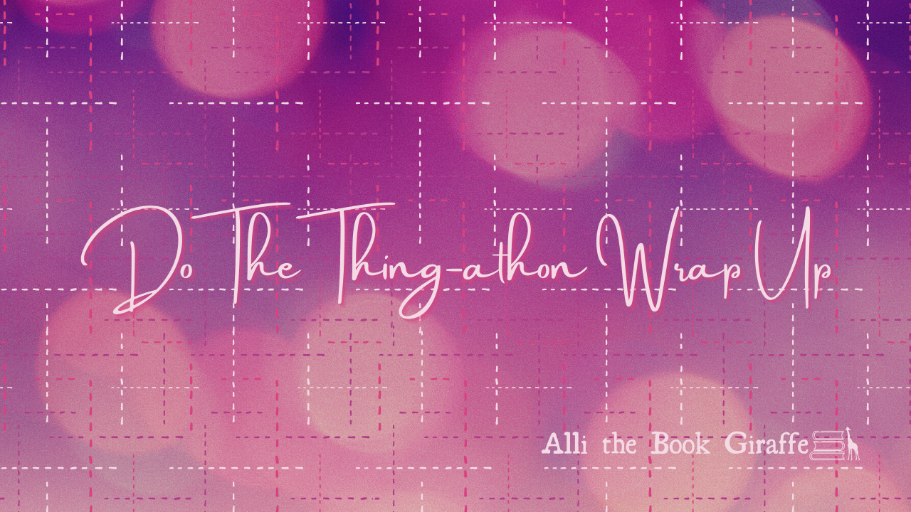 Do the Thing-athon Wrap Up