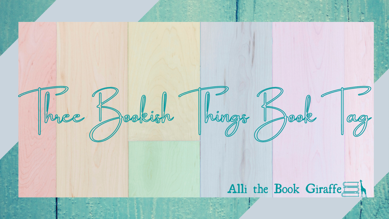 Three Bookish Things Book Tag