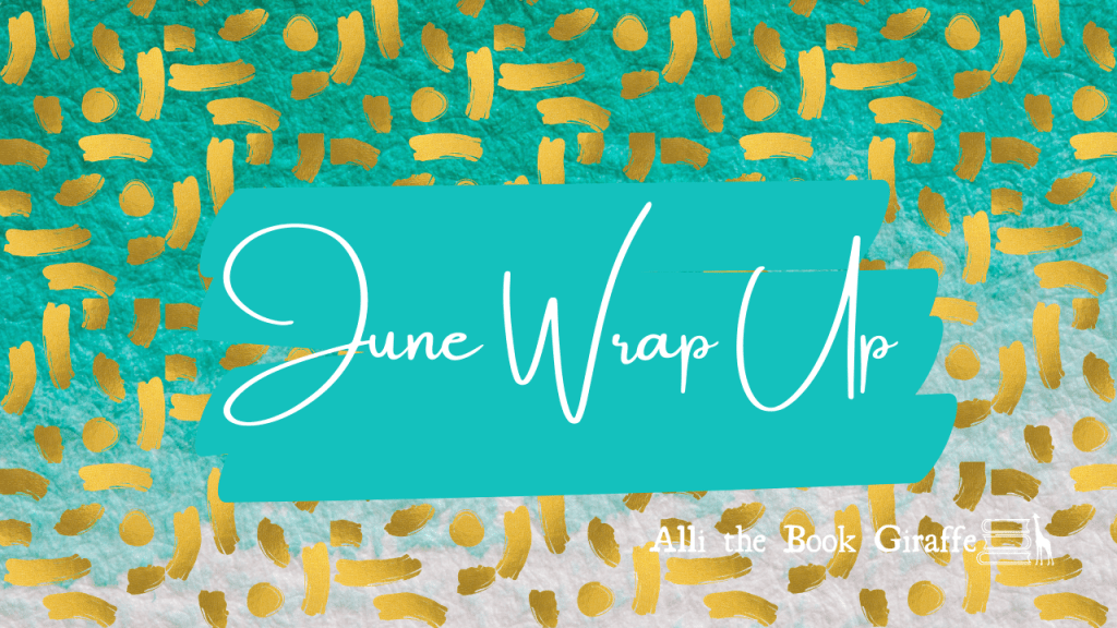 June Wrap Up 2021