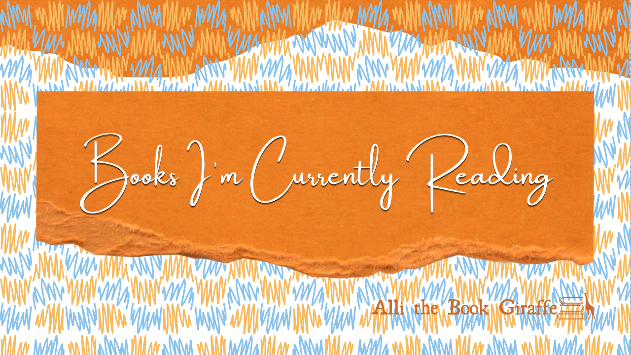 All the Books I’m Currently Reading