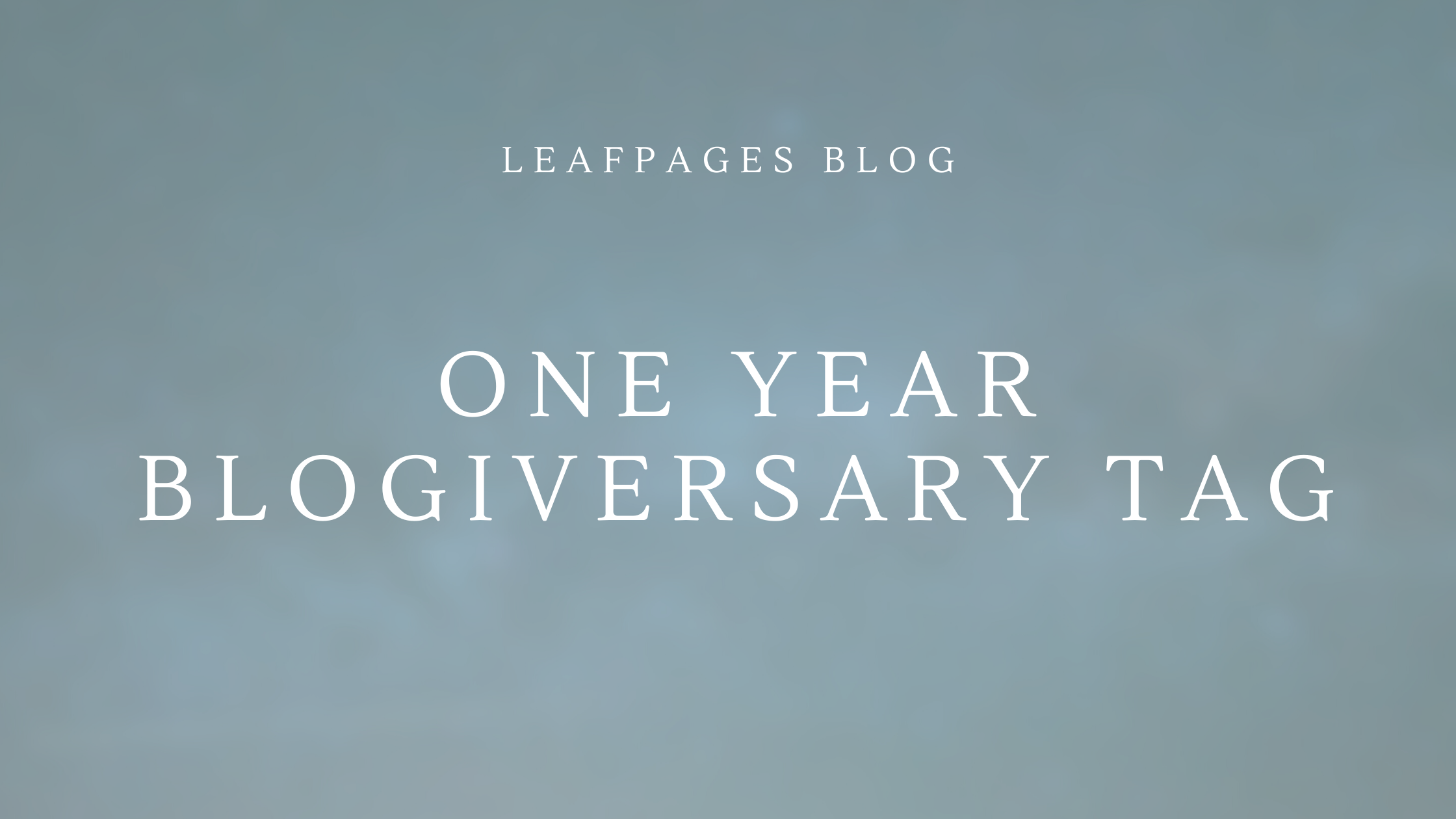 One year blogiversary tag!