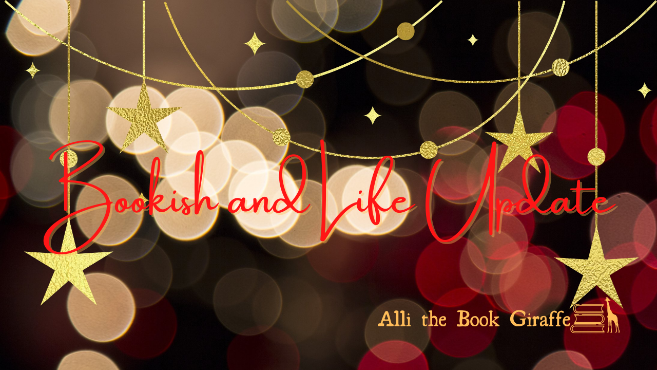 A Bookish and Non-Bookish Update