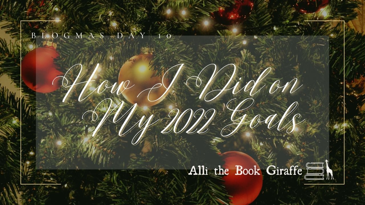 How I Did on My Reading Goals: Blogmas Day 10