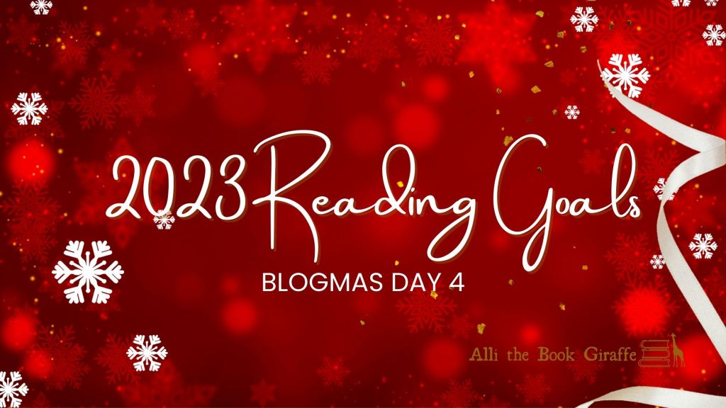 2023 Reading Goals: Blogmas Day&nbsp;4