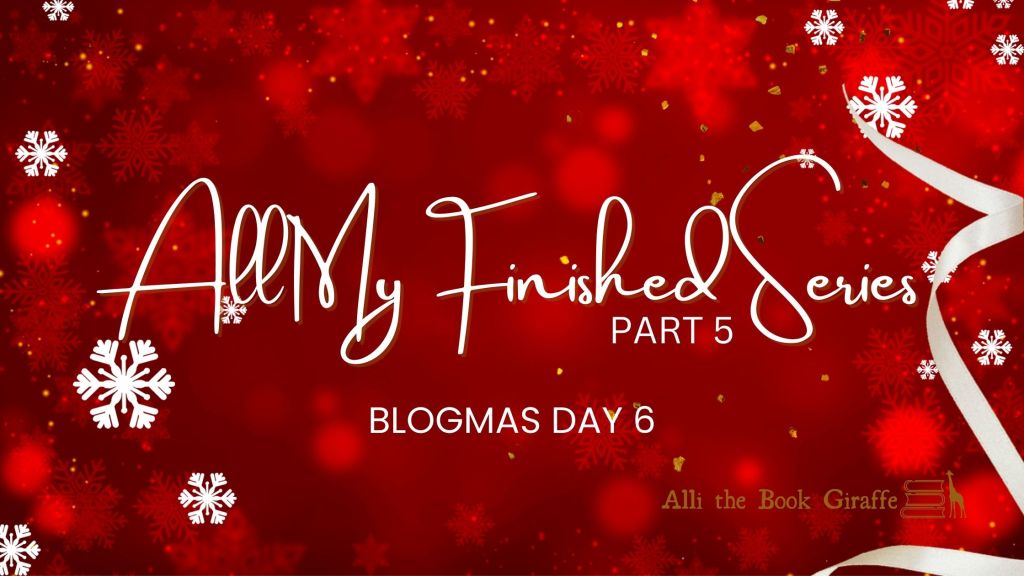 All My Finished Series Part 5| Blogmas Day&nbsp;6