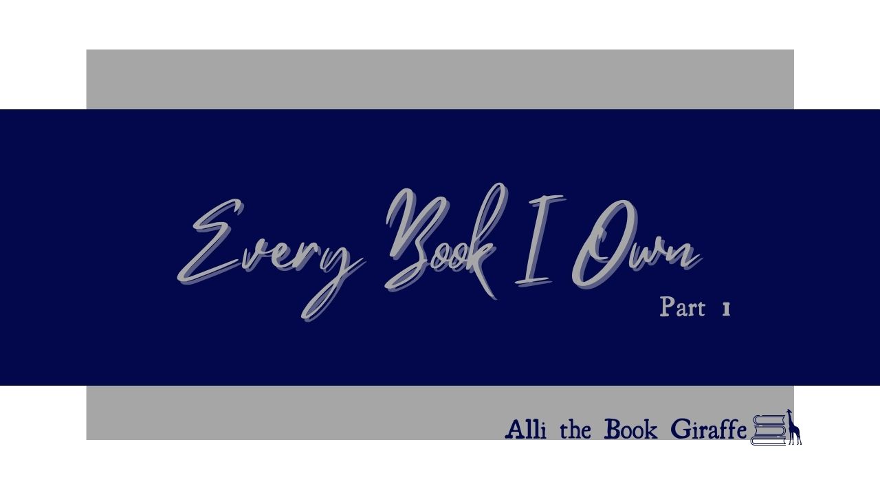 Every Book I Own: Part 1