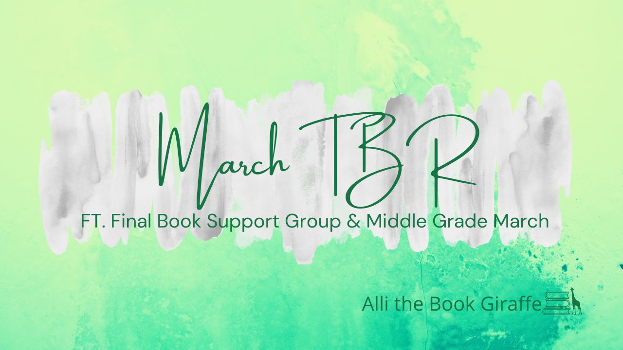 March TBR ft. Final Book Support Group & Middle Grade March 2023