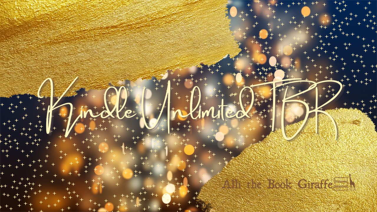 My Kindle Unlimited TBR