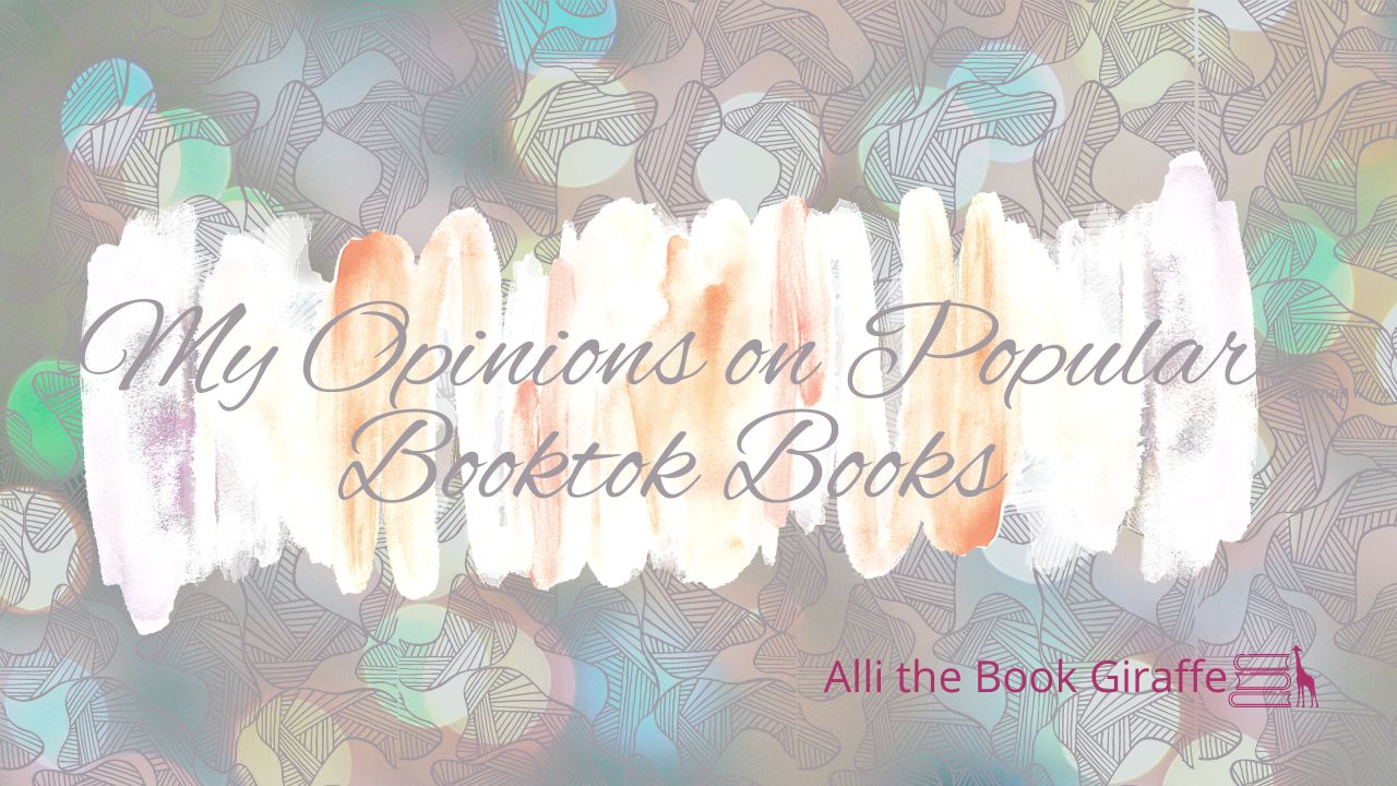My Opinons on Popular Booktok Books 2