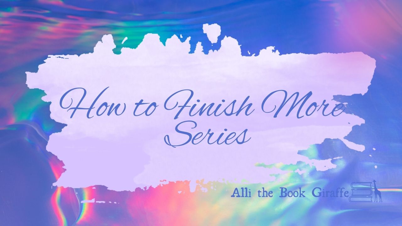 How To Finish More Series