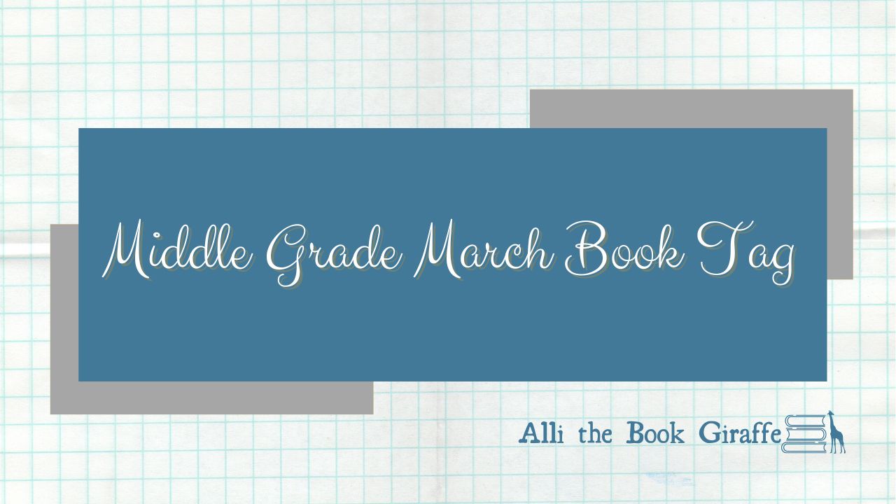 Middle Grade March Book Tag