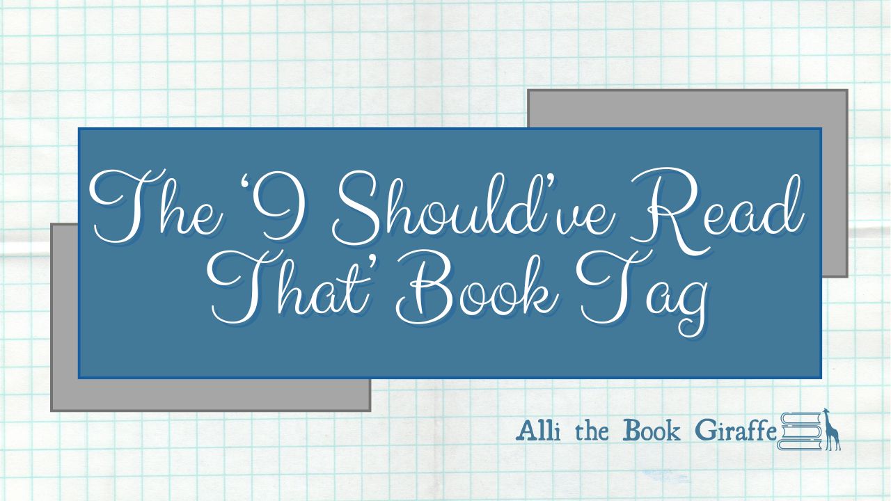 The ‘I Should’ve Read That’ Book Tag