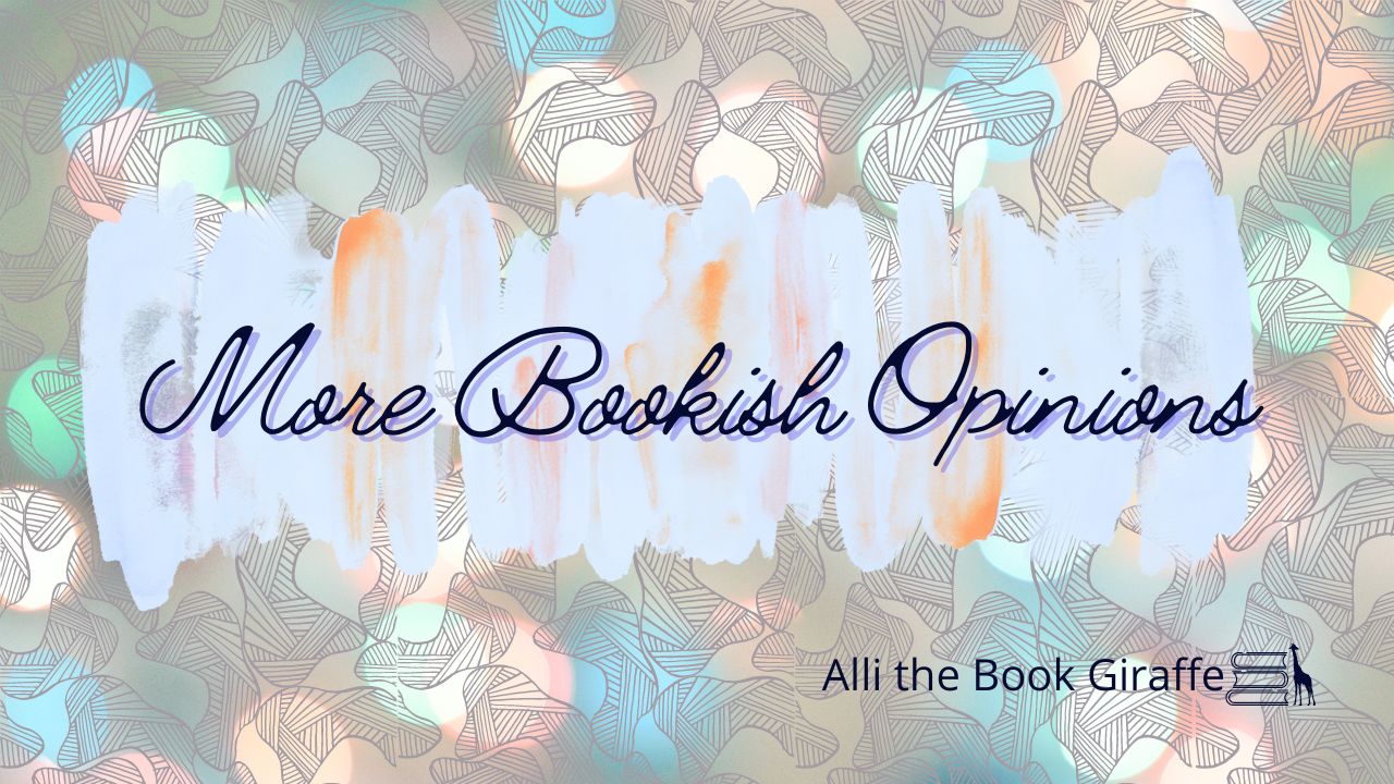 More Bookish Opinions