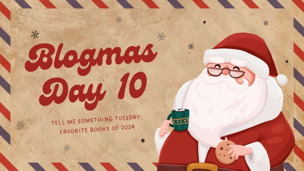 Tell Me Something Tuesday: Favorite Books of&nbsp;2024