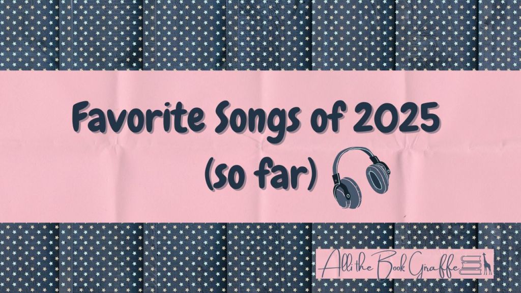Favorite Songs of 2025 (so&nbsp;far)