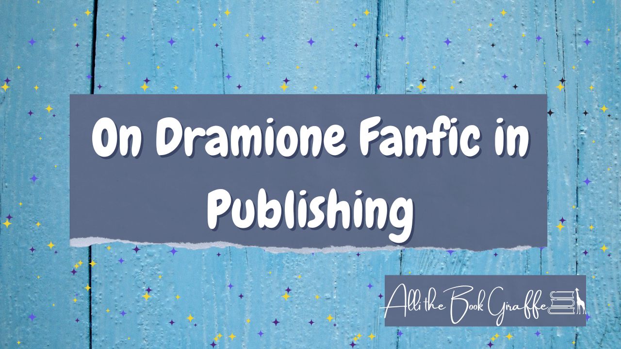 On Dramione Fanfic in Publishing
