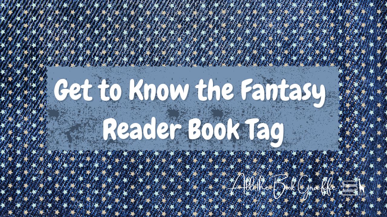 Get to Know the Fantasy Reader Book Tag