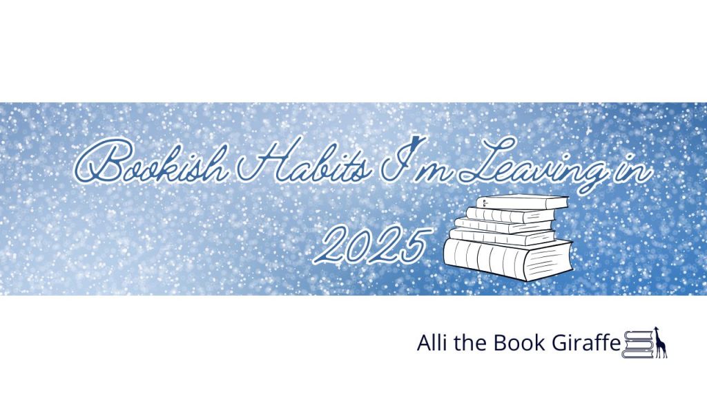 Bookish Habits I’m Leaving in&nbsp;2025