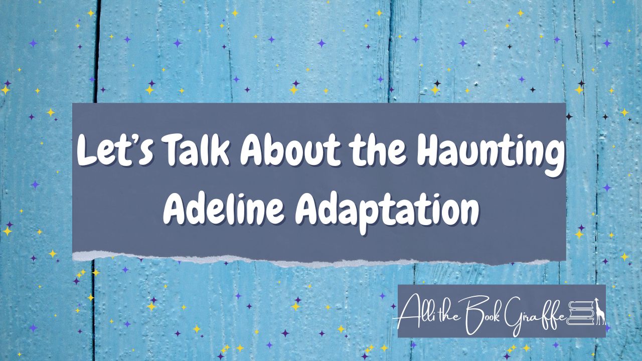 Let’s Talk About the Haunting Adeline Adaptation